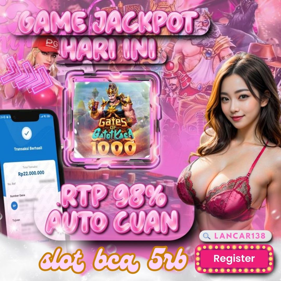 SLOT BCA 5RB # Link Situs Slot Deposit 5rb Via BCA 24 Jam Gampang Menang Hari Ini